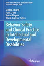Télécharger le livre :  Behavior Safety and Clinical Practice in Intellectual and Developmental Disabilities