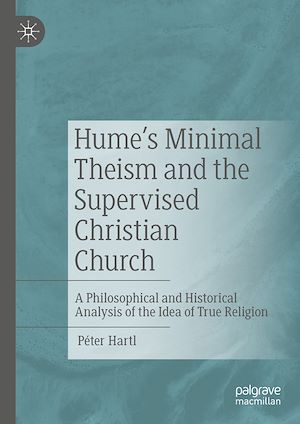 Téléchargez le livre :  Hume's Minimal Theism and the Supervised Christian Church