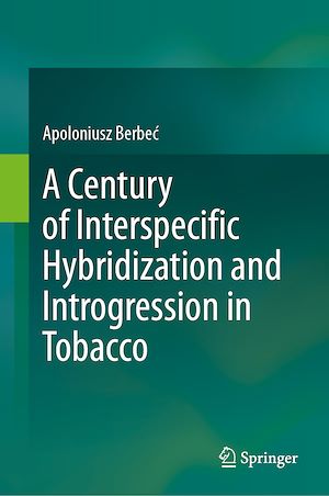Téléchargez le livre :  A Century of Interspecific Hybridization and Introgression in Tobacco