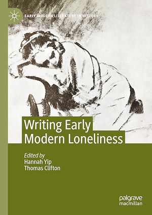 Téléchargez le livre :  Writing Early Modern Loneliness