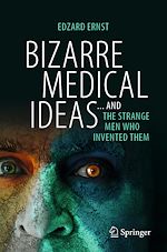 Télécharger le livre :  Bizarre Medical Ideas