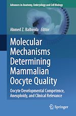 Télécharger le livre :  Molecular Mechanisms Determining Mammalian Oocyte Quality