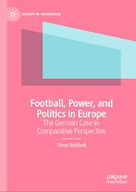 Télécharger le livre :  Football, Power, and Politics in Europe