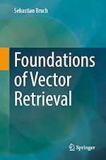 Télécharger le livre :  Foundations of Vector Retrieval