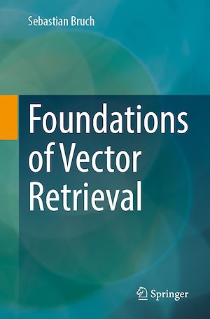 Téléchargez le livre :  Foundations of Vector Retrieval