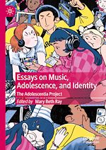 Télécharger le livre :  Essays on Music, Adolescence, and Identity