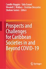 Télécharger le livre :  Prospects and Challenges for Caribbean Societies in and Beyond COVID-19