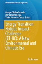 Télécharger le livre :  Energy Transition Holistic Impact Challenge (ETHIC): A New Environmental and Climatic Era