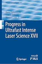 Télécharger le livre :  Progress in Ultrafast Intense Laser Science XVII