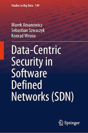 Téléchargez le livre :  Data-Centric Security in Software Defined Networks (SDN)