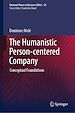 Télécharger le livre :  The Humanistic Person-centered Company