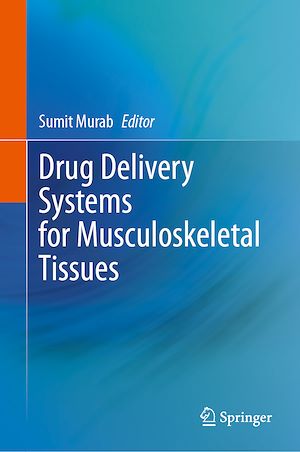 Téléchargez le livre :  Drug Delivery Systems for Musculoskeletal Tissues