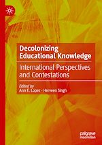 Télécharger le livre :  Decolonizing Educational Knowledge