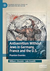 Téléchargez le livre :  Antisemitism Without Jews in Germany, France and the U.S.