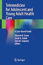 Télécharger le livre :  Telemedicine for Adolescent and Young Adult Health Care