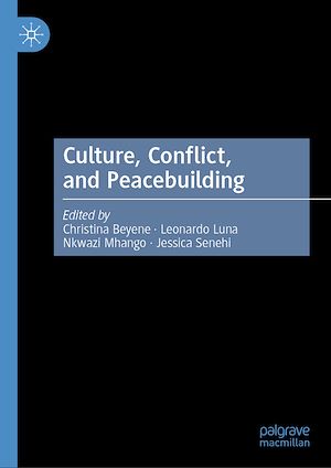 Téléchargez le livre :  Culture, Conflict, and Peacebuilding