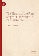 Télécharger le livre :  The Theory of the Four Stages of Liberation in Pali Literature