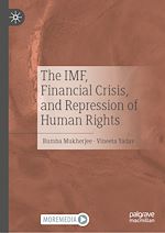 Télécharger le livre :  The IMF, Financial Crisis, and Repression of Human Rights