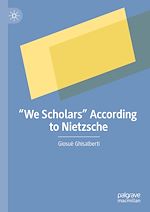 Télécharger le livre :  “We Scholars” According to Nietzsche