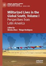 Télécharger le livre :  Militarized Lives in the Global South, Volume I