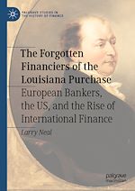 Télécharger le livre :  The Forgotten Financiers of the Louisiana Purchase