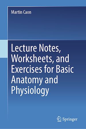Téléchargez le livre :  Lecture Notes, Worksheets, and Exercises for Basic Anatomy and Physiology