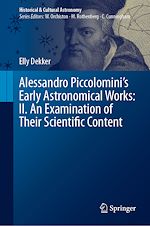 Télécharger le livre :  Alessandro Piccolomini's Early Astronomical Works: II. An Examination of Their Scientific Content