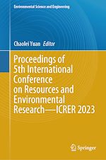 Télécharger le livre :  Proceedings of 5th International Conference on Resources and Environmental Research—ICRER 2023