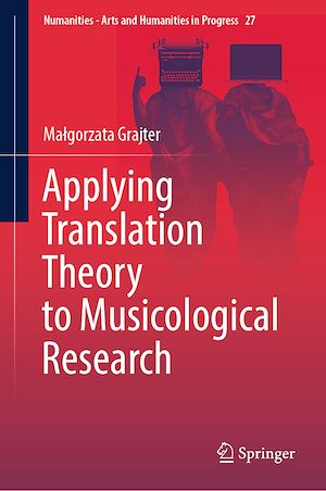 Téléchargez le livre :  Applying Translation Theory to Musicological Research