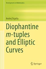 Télécharger le livre :  Diophantine m-tuples and Elliptic Curves