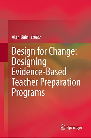 Téléchargez le livre :  Design for Change: Designing Evidence-Based Teacher Preparation Programs