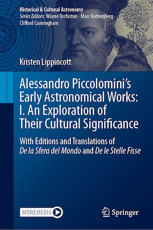 Téléchargez le livre :  Alessandro Piccolomini's Early Astronomical Works: I. An Exploration of Their Cultural Significance