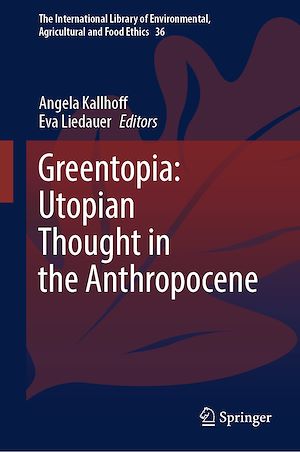 Téléchargez le livre :  Greentopia: Utopian Thought in the Anthropocene