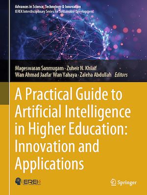 Télécharger le livre :  A Practical Guide to Artificial Intelligence in Higher Education: Innovation and Applications