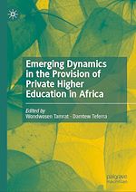 Télécharger le livre :  Emerging Dynamics in the Provision of Private Higher Education in Africa