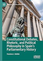 Télécharger le livre :  Constitutional Debates, Rhetoric, and Political Philosophy in Spain's Parliamentary History