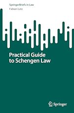 Télécharger le livre :  Practical Guide to Schengen Law