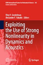 Télécharger le livre :  Exploiting the Use of Strong Nonlinearity in Dynamics and Acoustics