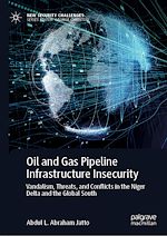 Télécharger le livre :  Oil and Gas Pipeline Infrastructure Insecurity