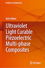 Télécharger le livre :  Ultraviolet Light Curable Piezoelectric Multi-phase Composites
