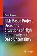 Télécharger le livre :  Risk-Based Project Decisions in Situations of High Complexity and Deep Uncertainty