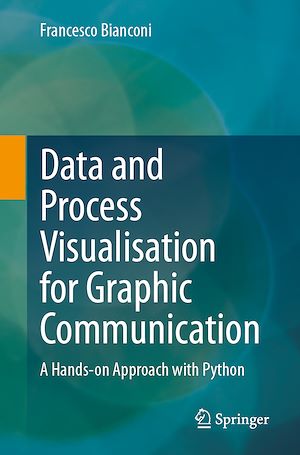 Téléchargez le livre :  Data and Process Visualisation for Graphic Communication