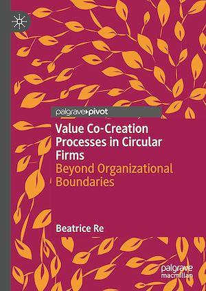 Téléchargez le livre :  Value Co-Creation Processes in Circular Firms