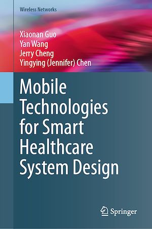 Download the eBook: Mobile Technologies for Smart Healthcare System Design