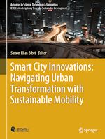 Télécharger le livre :  Smart City Innovations: Navigating Urban Transformation with Sustainable Mobility