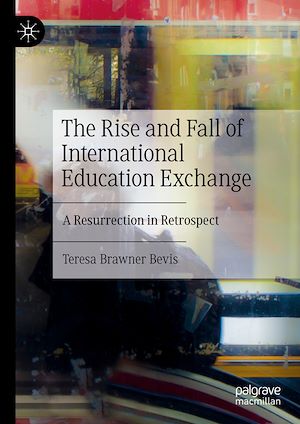 Téléchargez le livre :  The Rise and Fall of International Education Exchange