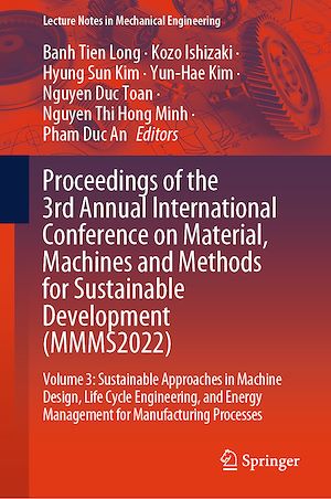 Téléchargez le livre :  Proceedings of the 3rd Annual International Conference on Material, Machines and Methods for Sustainable Development (MMMS2022)