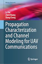 Télécharger le livre :  Propagation Characterization and Channel Modeling for UAV Communications