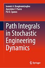 Télécharger le livre :  Path Integrals in Stochastic Engineering Dynamics