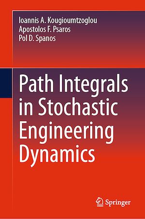 Téléchargez le livre :  Path Integrals in Stochastic Engineering Dynamics
